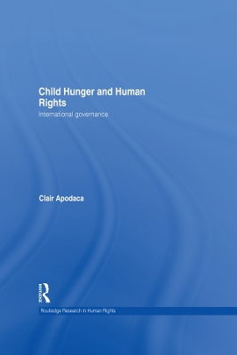 Child Hunger and Human Rights: International Governance by Clair Apodaca