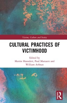 Cultural Practices of Victimhood by Martin Hoondert