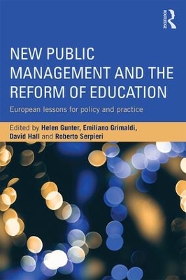 New Public Management and the Reform of Education by Helen M. Gunter