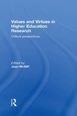 Values and Virtues in Higher Education Research by Jean McNiff