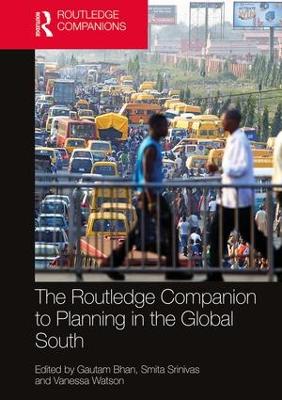 Routledge Companion to Planning in the Global South by Gautam Bhan