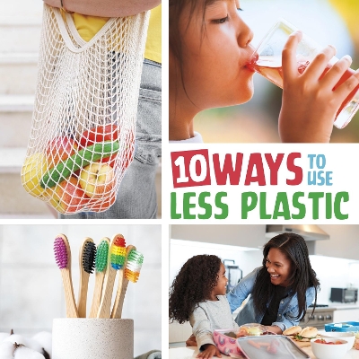 10 Ways to Use Less Plastic by Mary Boone