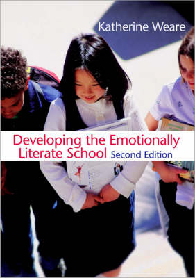 Developing the Emotionally Literate School by Katherine Weare