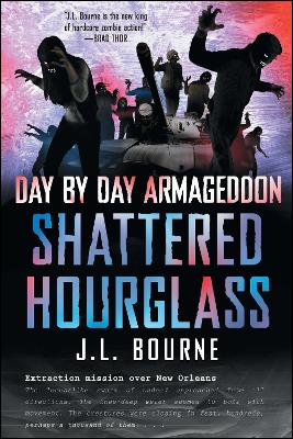 Day by Day Armageddon: Shattered Hourglass by J. L. Bourne