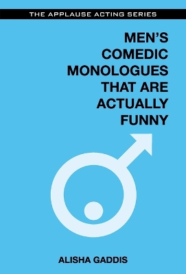 Men's Comedic Monologues That are Actually Funny book