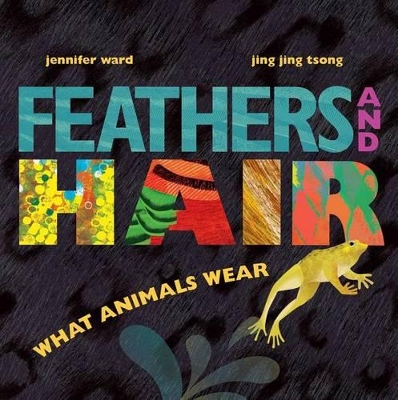Feathers and Hair, What Animals Wear book