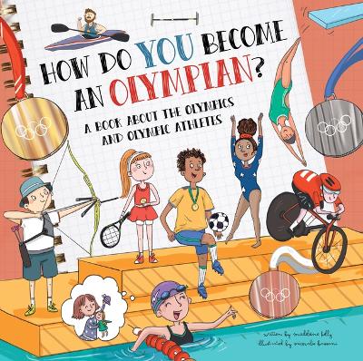 How Do You Become an Olympian?: A Book about the Olympics and Olympic Athletes book