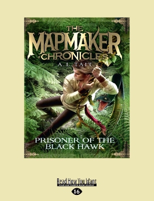Mapmaker Chronicles 2: Prisoner of the Black Hawk by A. L. Tait