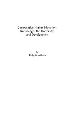 Comparative Higher Education by Philip G. Altbach