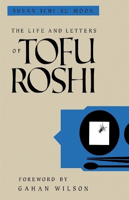 Life And Letters Of Tofu Roshi book