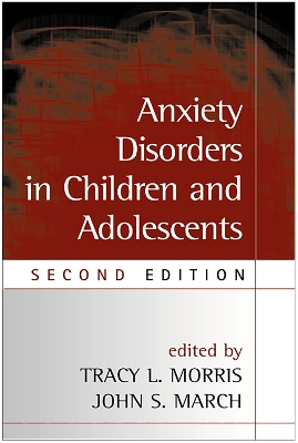 Anxiety Disorders in Children and Adolescents, Second Edition book