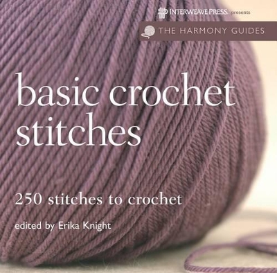 Harmony Guides: Basic Crochet Stitches by Erika Knight