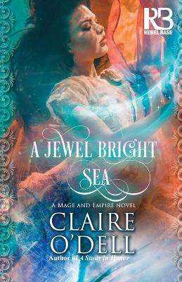 A Jewel Bright Sea book