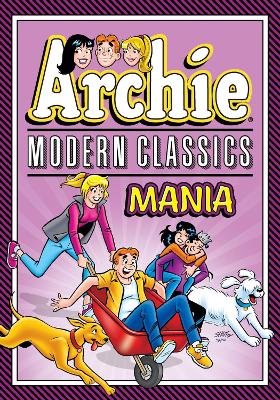 Archie: Modern Classics Mania book