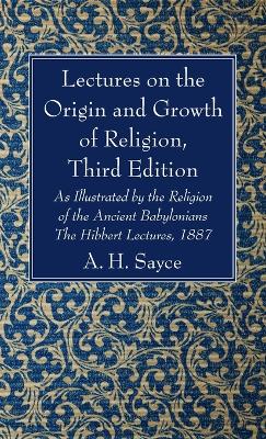 Lectures on the Origin and Growth of Religion, Third Edition book