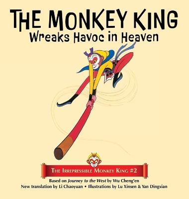 The Monkey King Wreaks Havoc in Heaven by Wu Cheng'en