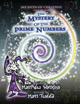 Secrets of Creation by Matthew Watkins