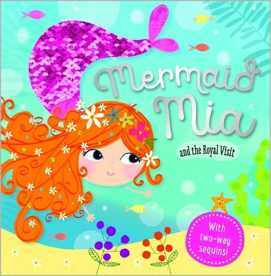 Mermaid Mia and the Royal Visit by Rosie Greening