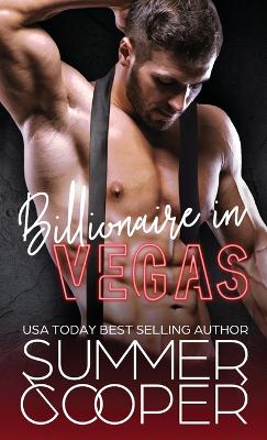 Billionaire In Vegas: Office Vacation Romantic Comedy (Hardback) by Summer Cooper