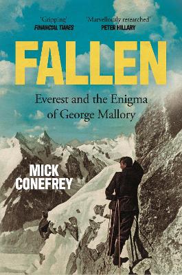 Fallen: Everest and the Enigma of George Mallory book