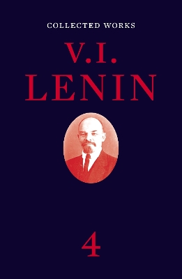 Collected Works, Volume 4 by V I Lenin