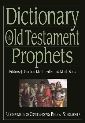 Dictionary of the Old Testament: Prophets by Mark J. Boda