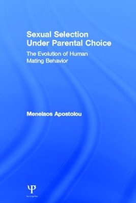 Sexual Selection Under Parental Choice by Menelaos Apostolou