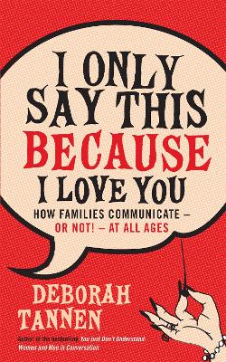I Only Say This Because I Love You book