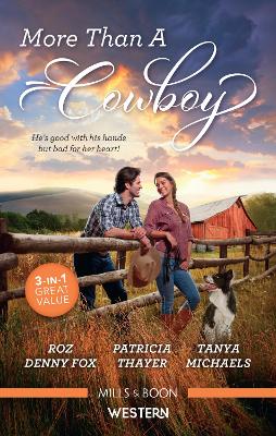 More Than A Cowboy/Texas Dad/Luke: The Cowboy Heir/Tamed by a Texan book