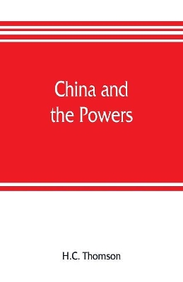 China and the powers; a narrative of the outbreak of 1900 book