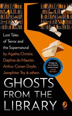 Ghosts from the Library: Lost Tales of Terror and the Supernatural (A Bodies from the Library special) by Tony Medawar