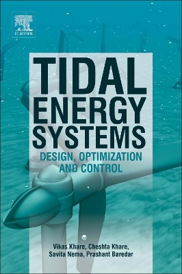 Tidal Energy Systems: Design, Optimization and Control book