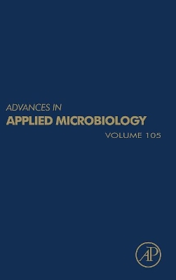 Advances in Applied Microbiology: Volume 105 book