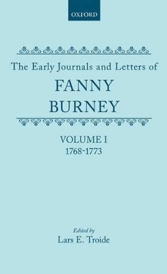 The The Early Journals and Letters of Fanny Burney by Fanny Burney