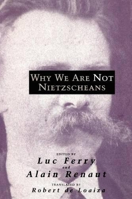 Why We are Not Nietzscheans book