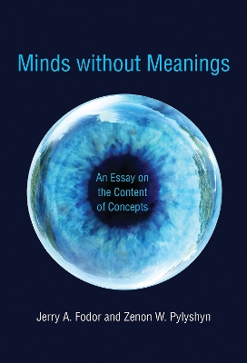 Minds without Meanings by Jerry A. Fodor