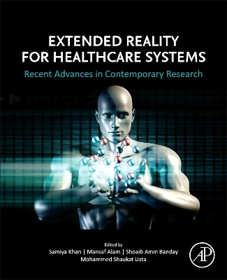 Extended Reality for Healthcare Systems: Recent Advances in Contemporary Research book