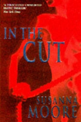 In the Cut by Susanna Moore