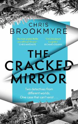 The Cracked Mirror: The award-winning, brain-twisting mystery by Chris Brookmyre