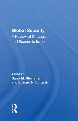 Global Security: A Review Of Strategic And Economic Issues by Barry M Blechman