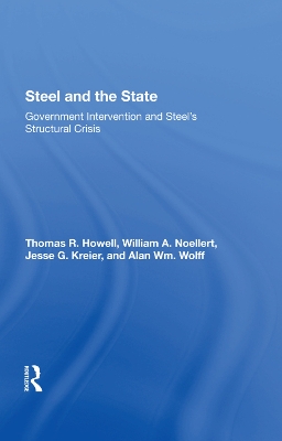 Steel And The State: Government Intervention And Steel's Structural Crisis book