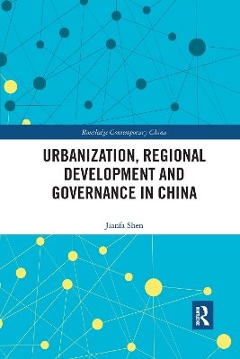 Urbanization, Regional Development and Governance in China book