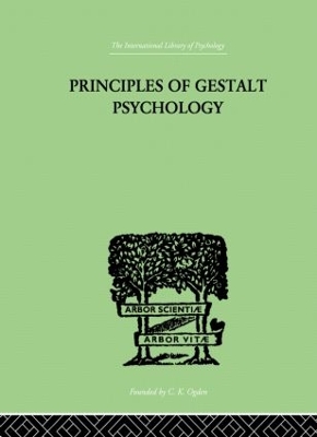 Principles Of Gestalt Psychology by K Koffka