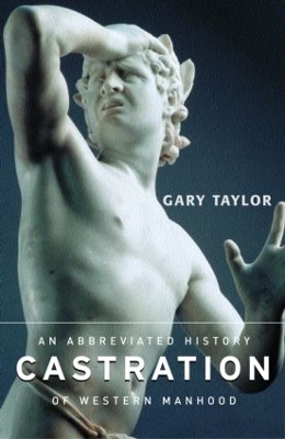 Castration by Gary Taylor