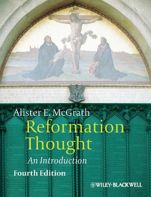 Reformation Thought by Alister E. McGrath