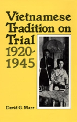 Vietnamese Tradition on Trial, 1920-1945 book