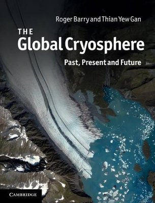The Global Cryosphere by Roger Barry