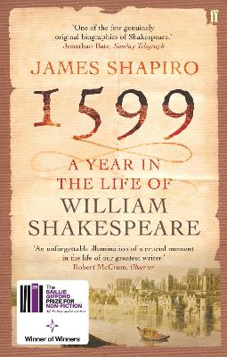 1599: A Year in the Life of William Shakespeare book