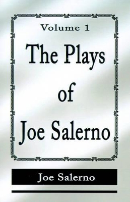 The Plays of Joe Salerno: Volume 1 book