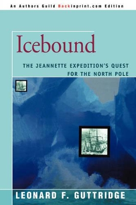 Icebound: The Jeannette Expedition's Quest for the North Pole book